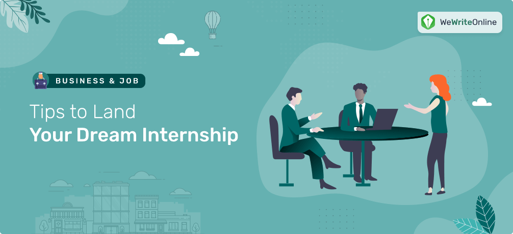 Tips to Land Your Dream Internship